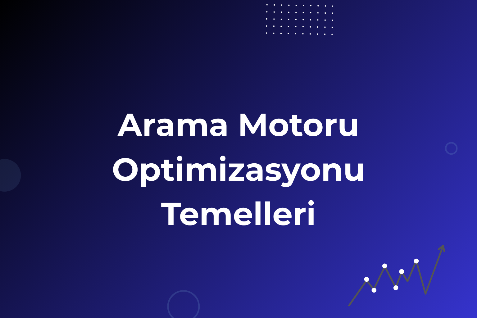 Arama motoru optimizasyonu temellerini ve SEO’nun çalışma mantığını anlatan görsel.