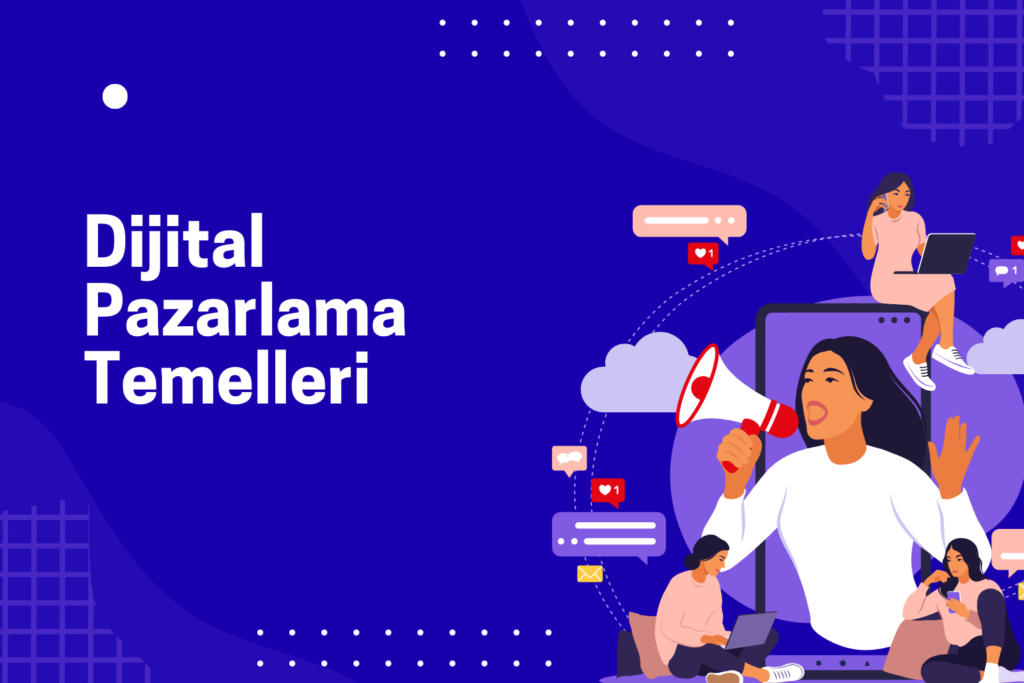 Dijital pazarlama temelleri: SEO, içerik üretimi, sosyal medya ve online reklamlarla markaların dijital dünyadaki başarısını temsil eden bir görsel.
