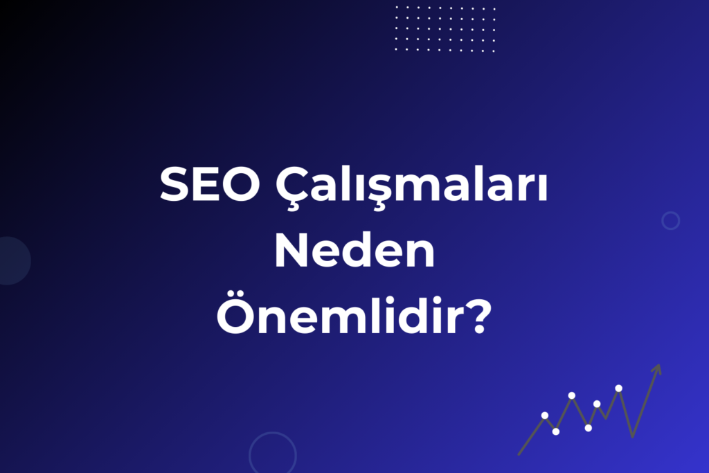 SEO çalışmalarının web sitelerinin görünürlüğü ve organik trafik üzerindeki etkisini anlatan görsel.