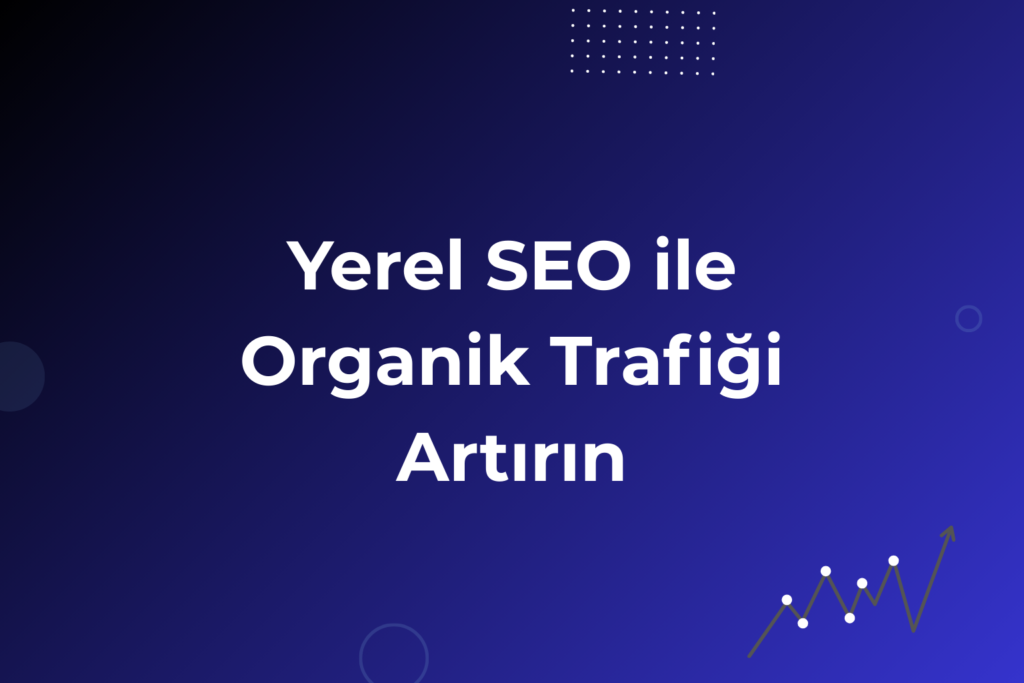 Yerel SEO akış şeması: Google Benim İşletmem, Yerel anahtar kelimeler, Yorum ve İncelemeler, Performans Takibi adımlarıyla küçük işletmeler için SEO